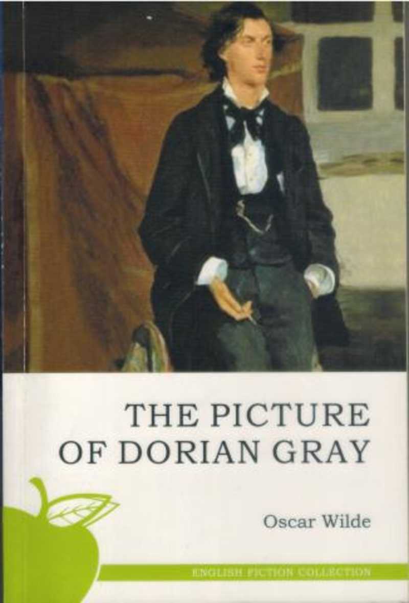 Дориан грей книга на английском. Oscar Wilde the picture of Dorian Gray. Портрет Дориана Грея. Домашнее чтение. Портрет Дориана Грея книга обложка. Портрет Дориана Грея на английском купить.