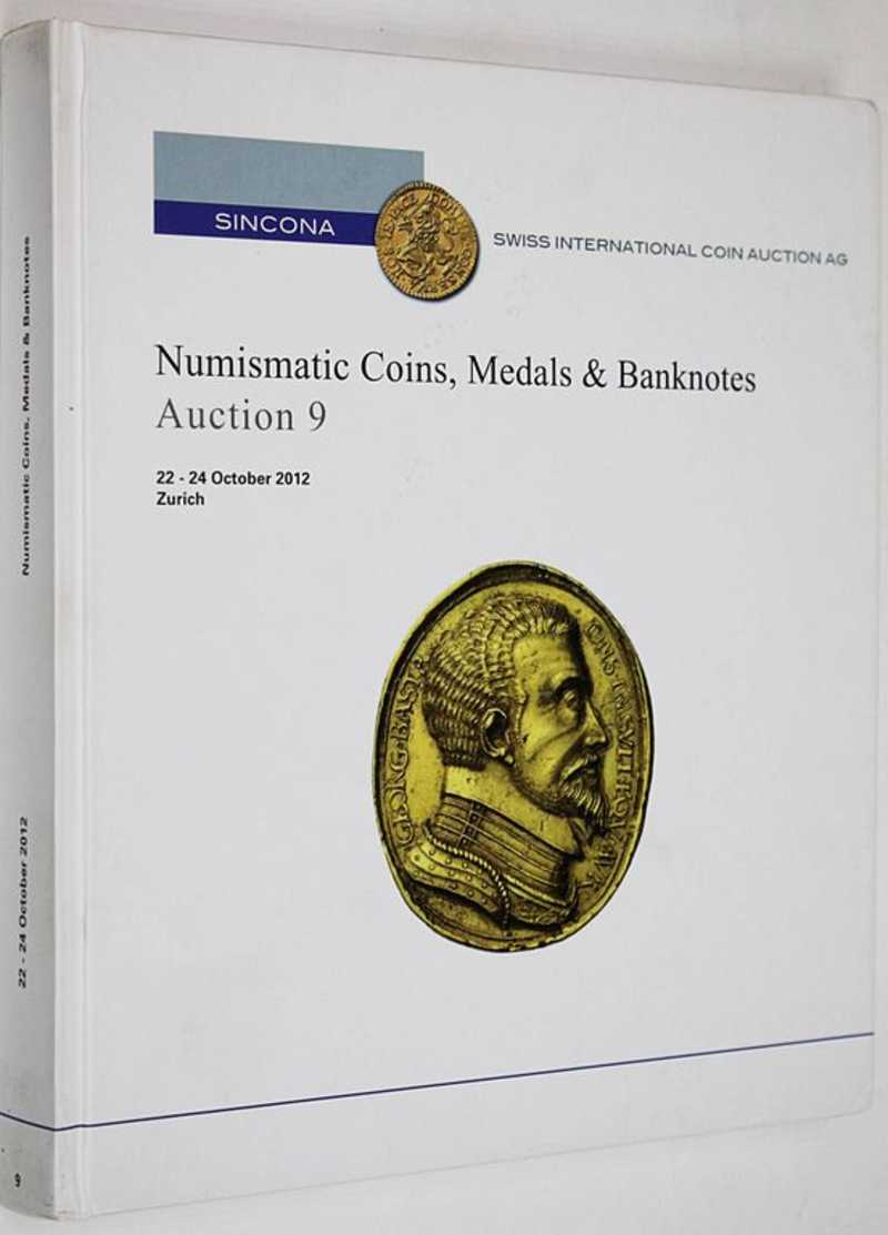 Sincona. Numizmatic Coins, Medals, Banknotes & Books. Auction 9. 22-24 October 2012