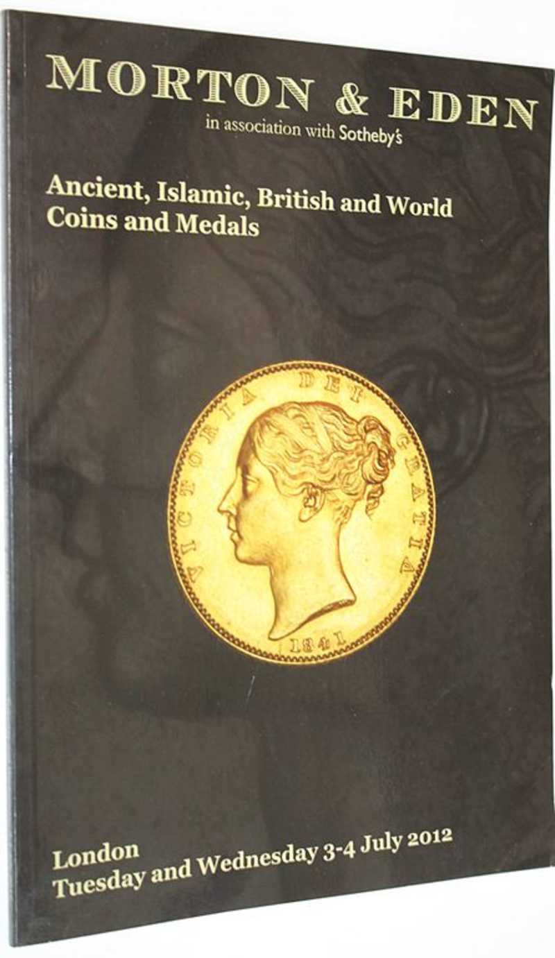 Morton & Eden. Ancient, Islamic, British and World Coins and Medals. 3-4 July, 2012
