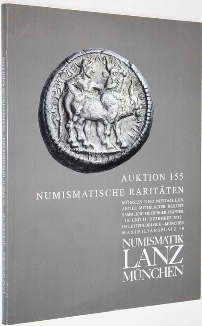Numismatik Lanz Munchen. Auction 155. Numismatische raritaten. 10 December 2012