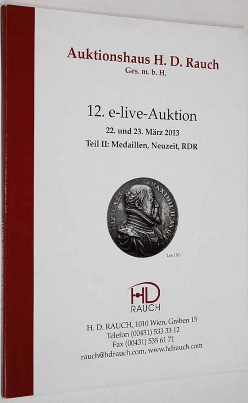 Книга: Auktionshaus H. D. Rauch. 12. e-live Auction 22-23 Mart 2013. Teil  II: Medaillen, Neuzeit, RDR Каталог аукциона. На нем. яз. Купить за 400.00  руб.