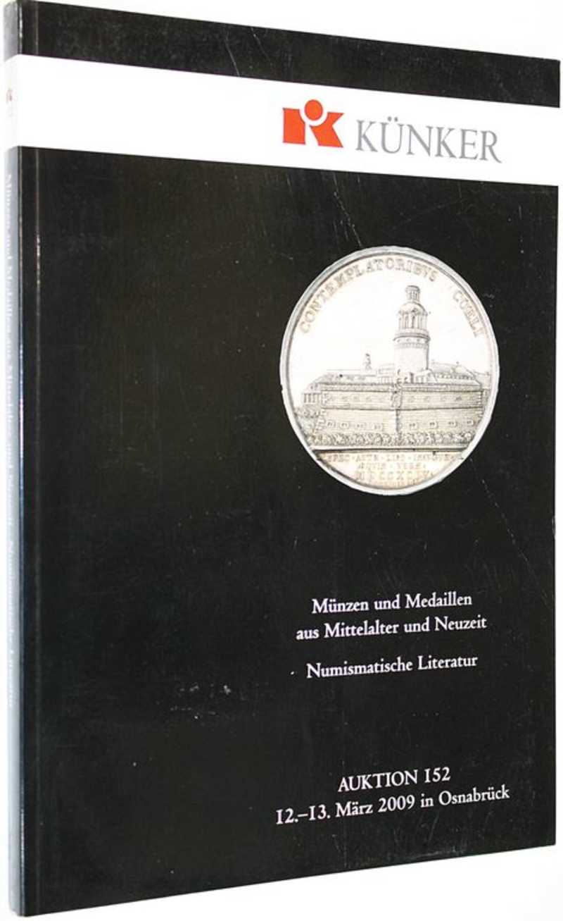 Kunker. Auction 152. Munzen und medaillen aus mittelalter und numismatische literatur. 12-13 Mart 2009