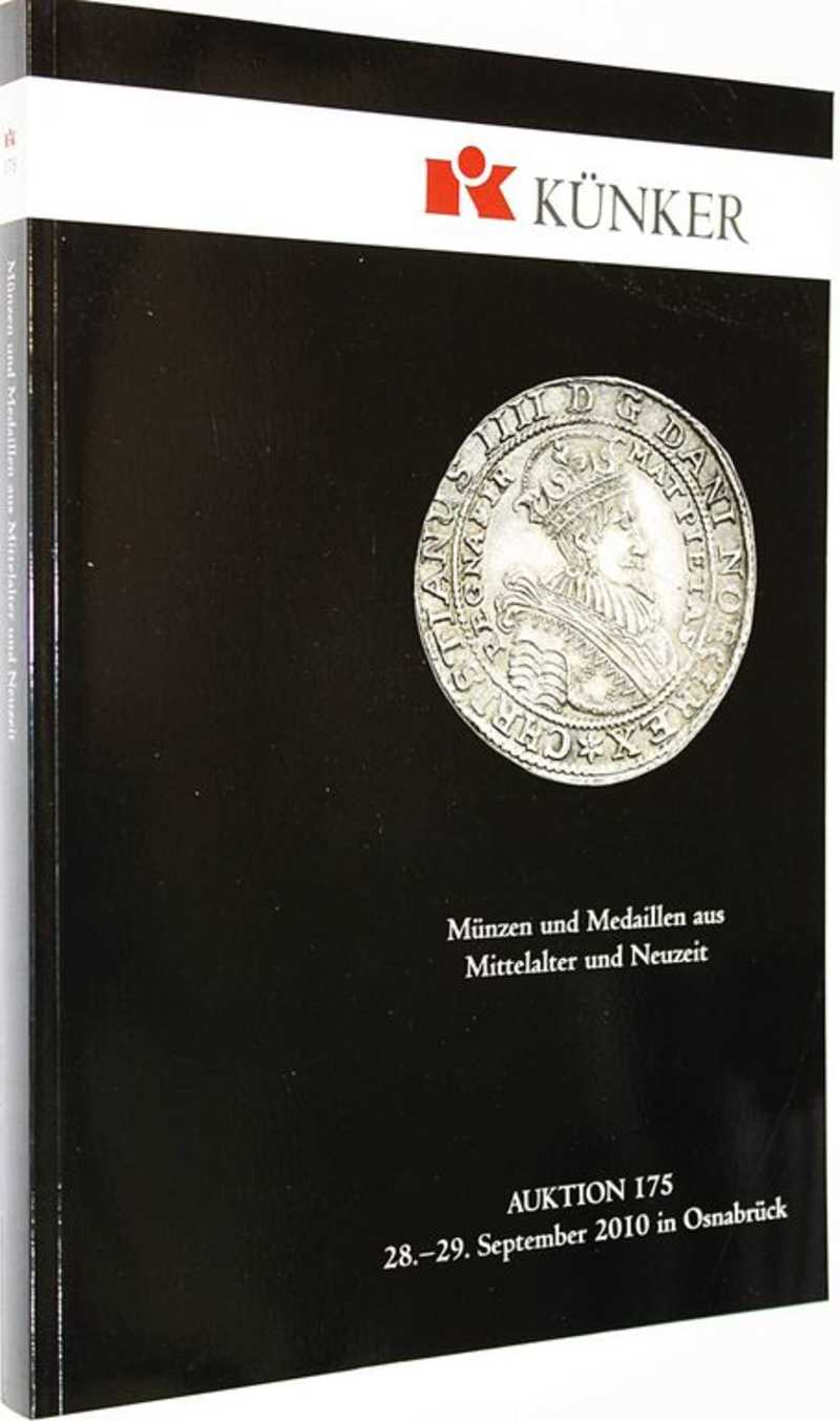 Kunker. Auction 175. Munzen und medaillen aus mittelalter und neuzeit. 28-29 September 2010