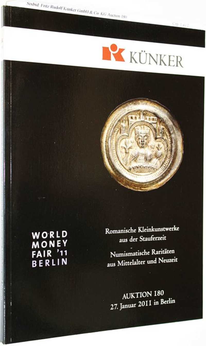 Kunker. Auction 180. Romanische kleinkunstwerke aus der stauferzeit. Numismatische aus mittelalter und neuzeit. 27 January 2011