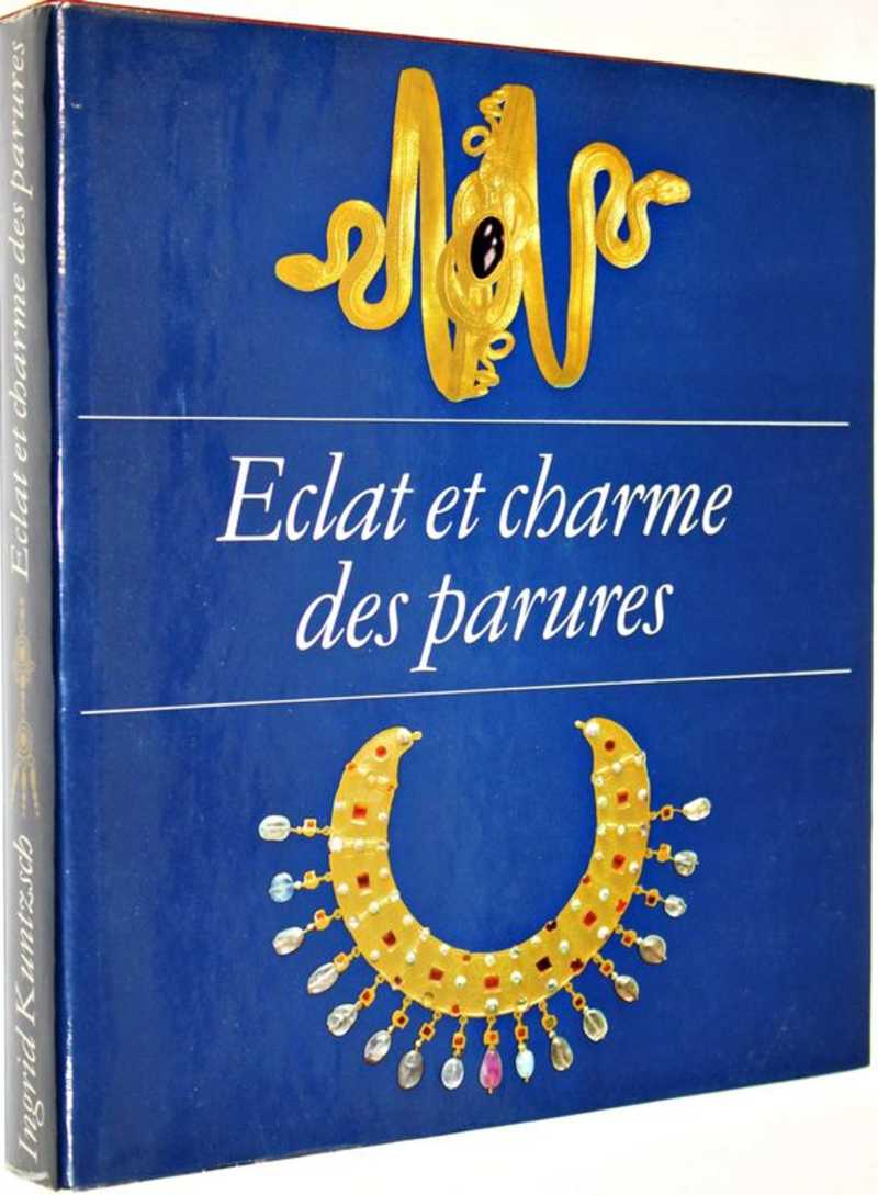 Eclat et charme des parures. Блеск и очарование украшений. История цивилизации