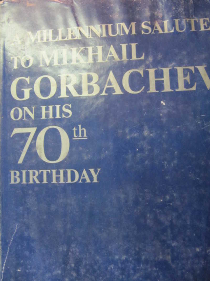 Millennium salute to Mikhail Gorbachev on his 70 th birthday