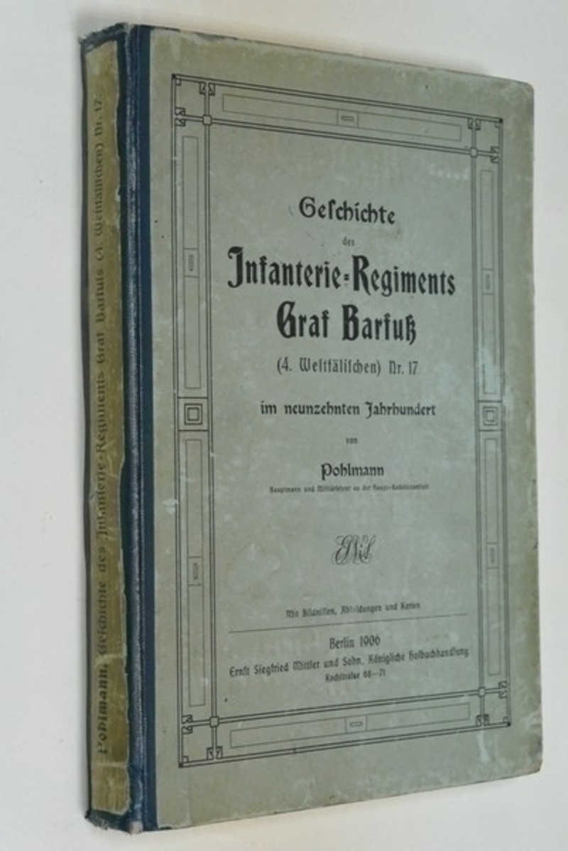 Geschichte des Infanterie-Regiments Graf Barfu? (4. Westf? Lischen) Nr. 17 im neunzehnten Jahrhundert / История военного-пехотного полка графа Барфуса (4-ый Вестфальский) №17 в 19-м веке